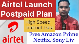 Airtel New Postpaid Plan in 202425 Free Amazon Netflix All Plan Compare [upl. by Ardiedal]