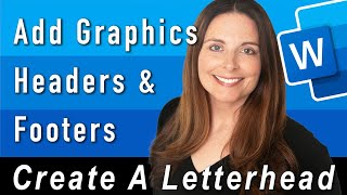 How to Add Graphics in the Header and Footer in Word  Creating Letterhead in Word 3 of 4 [upl. by Alemak595]