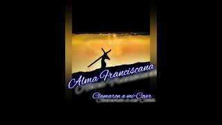 ALMA FRANCISCANA CLAMARON A MI COVER [upl. by Ailefo]