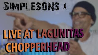 Simplesons  Live at Lagunitas  Chopperhead Garage [upl. by Brad671]