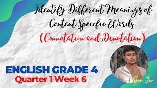 English Grade 4 Quarter 1 Week 6 Connotation and Denotation [upl. by Assilla405]