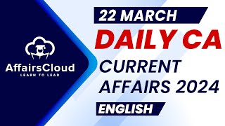 Current Affairs 22 March 2024  English  By Vikas  AffairsCloud For All Exams [upl. by Nabalas]