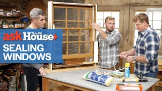 Window Air Sealing Techniques  Ask This Old House [upl. by Gautea]