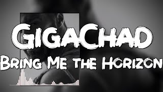 Can you feel my heart  Gigachad Anthem Lyrics [upl. by Erb]