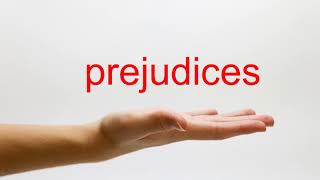 How to Pronounce prejudices  American English [upl. by Onailimixam522]