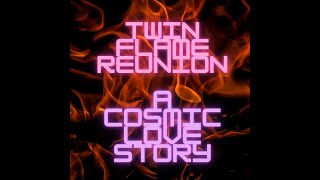 Twin Flame Reunion A Cosmic Love Story [upl. by Lerat]