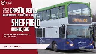 TM Travel  252  Crystal Peaks  Eckington  Gleadless Townend  Sheffield Arundel Gate [upl. by Ahsieki]