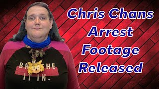 Chris Chan’s Crazy Arrest Footage Finally Released [upl. by Pren]