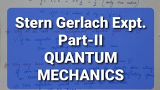 Stern Gerlach Experiment PartII  Quantum Mechanics  4th Semester [upl. by Bevin107]