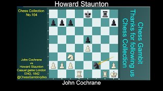 John Cochrane vs Howard Staunton Chess Collection No 104 [upl. by Eerak]