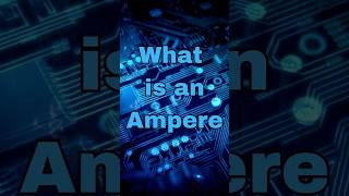 What is an Ampere amperebasics electriccurrentexplained learnelectricity [upl. by Shurlocke]