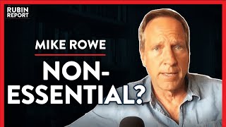 The Hidden Danger Of Calling Workers NonEssential Pt 2  Mike Rowe  LIFESTYLE  Rubin Report [upl. by Lehcnom]