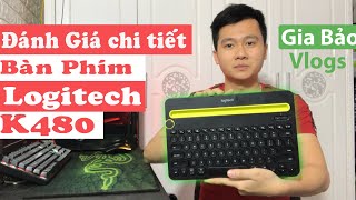 Đánh Giá chi tiết bàn phím Logitech K480 Logitech K480 Multi Device Bluetooth Keyboard Review 2020 [upl. by Noira307]