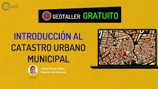 🌎 Introducción al Catastro Urbano Municipal  CAEG [upl. by Lyontine]