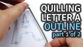 Quilling Letter A  Outline Pattern Template Uppercase OnEdge [upl. by Nnairda869]