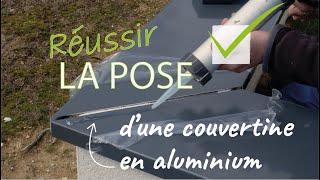 Couvertine Aluhome  le guide de pose [upl. by Notgnirrab]