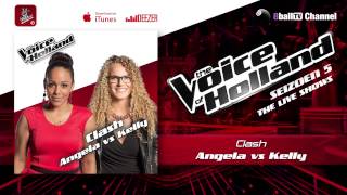 Clash 7 Angela Vergouwen vs Kelly Cossee The voice of Holland 2014 Liveshows Audio [upl. by Saiasi823]