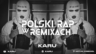 ⛔❤️POLSKI RAP W REMIXACH VOL34❤️⛔Najlepsza VIXA Do Auta✔MEGAMIX SIERPIEŃ 2023🔥 KaRu [upl. by Covell]