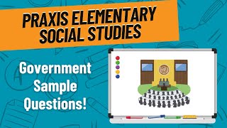 Government Practice Questions for Praxis Elementary Social Studies 5004 [upl. by Aihsotal]