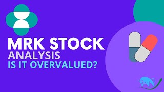 Is Merck Overvalued MRK Stock Analysis [upl. by Arlena]