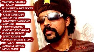 New Eritrean remix Temesgen Bazigar quotሰላማዊትquot ተመስገን ባዚጋር 2014 [upl. by Primo692]