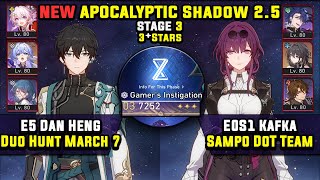 E5 Dan Heng Carry amp E0 Kafka DoT Team 3 Stars NEW Apocalyptic Shadow 3 Honkai Star Rail 25 [upl. by Inavihs]