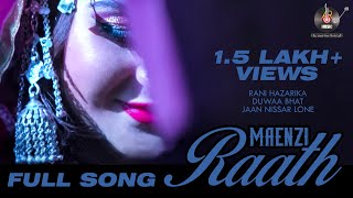 FULL SONG MAENZI RAATHquot  RANI HAZARIKA  DUWAA BHAT  JAAN NISSAR LONE [upl. by Zzabahs]