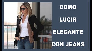 CÓMO LUCIR ELEGANTE CON UN JEANS MODA Y TENDENCIAS MUJER 2021 OUTFITS ELEGANTES CON JEANS MODA 2021 [upl. by Reniti]