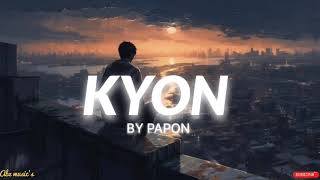 KYON Papon  Lofi Music  Abz musics [upl. by Pollerd]