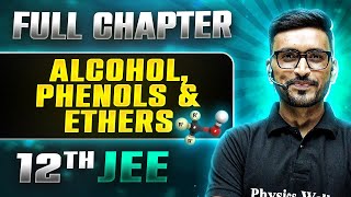 Alcohol Phenol And Ethers FULL CHAPTER  Class 12th Organic Chemistry  Lakshya [upl. by Roxy403]