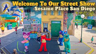 Welcome To Our Street Show with Elmo and Friends at Sesame Place San Diego [upl. by Sedecram]