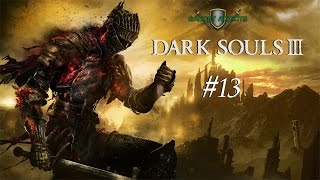 Dark Souls III  Part 13 Cathedral Of The Deep 2Deacons Of The Deep  PC [upl. by Yelsek809]