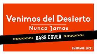 Nunca Jamás  Venimos del Desierto II Bass Cover [upl. by Enida108]