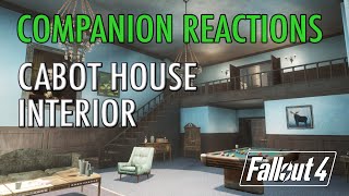 Companion Reactions Cabot House Interiour  Fallout 4 [upl. by Tarkany112]