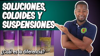 SOLUCIONES COLOIDES Y SUSPENSIONES ¿Cuál es la diferencia  Química desde Cero [upl. by Hewitt492]