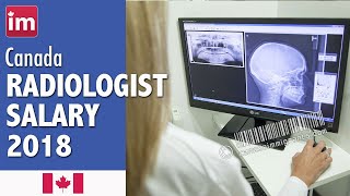 Radiologist Salary in Canada 2018  Jobs in Canada [upl. by Maitland]