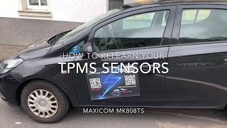 How to relearn your TPMS sensors with MaxiCom MK808Ts Vauxhall Corsa E MK5 DIY [upl. by Ahsatsana615]