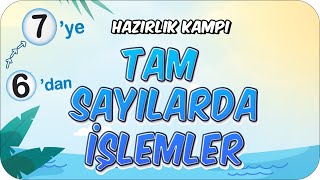 Tam Sayılarda İşlemler 📘 6dan 7ye Hazırlık Kampı 2024 [upl. by De900]