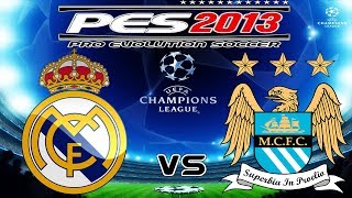 PES 2013 UEFA Champions League Real Madrid vs Manchester City [upl. by Ikciv]