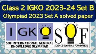 Class 2 SOF IGKO 202324 Set B solved paper olympiad generalknowledge igko sof class2 2023 [upl. by Justis]