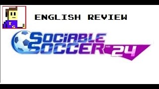 Sociable Soccer 24  English Review and Gameplay [upl. by Ekyt726]