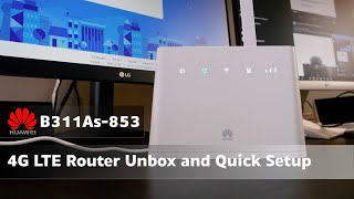 Huawei 4G Router B311  Unbox and Quick Setup [upl. by Weitzman]