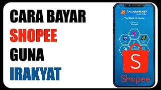 Cara Bayar Shopee Guna iRakyat [upl. by Nauqel]