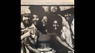 Rufus Featuring Chaka Khan  Rufusized [upl. by Nnyleuqaj]