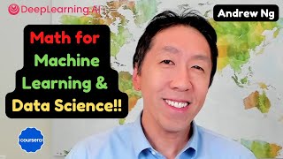 Mathematics for Machine Learning and Data Science  Andrew Ng DeeplearningAI and Coursera [upl. by Stine]