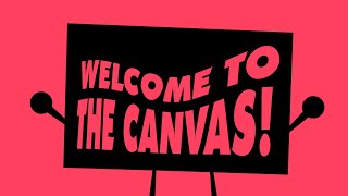 Into the Canvas  Episode 1 Welcome to the Canvas [upl. by Ennovy]