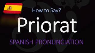 How to Pronounce Priorat CORRECTLY Spanish amp Catalan Wine Pronunciation [upl. by Carlotta]