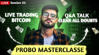 QampN session 03  आपके सवालमेरे जवाब  Probo Trading Psychology discussion  probo course [upl. by Normi]