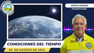 CONDICIONES DEL TIEMPO PARA HOY LUNES 05 DE AGOSTO DE 2024 [upl. by Ellinger]