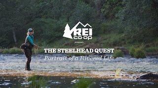 REI Presents A Steelhead Quest [upl. by Hnao]